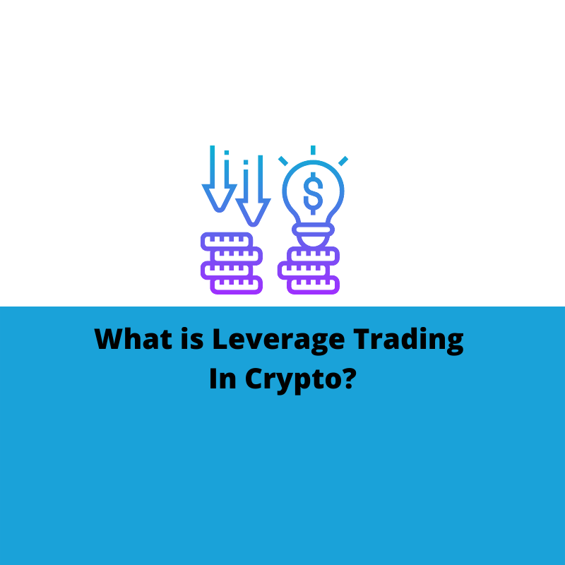 What is Leverage Trading in Crypto?